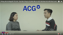 Phỏng vấn chị Nguyễn Thị Liên - Đại diện Công ty cổ phần đầu tư ACG Việt Nam khi triển khai Landsoft